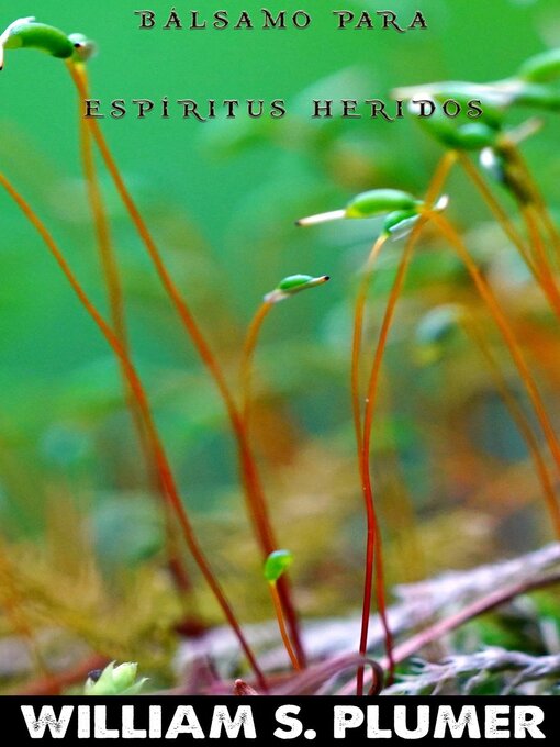 Title details for Bálsamo para espíritus heridos by William S. Plumer - Wait list